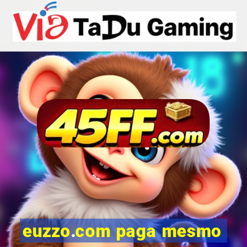 euzzo.com paga mesmo